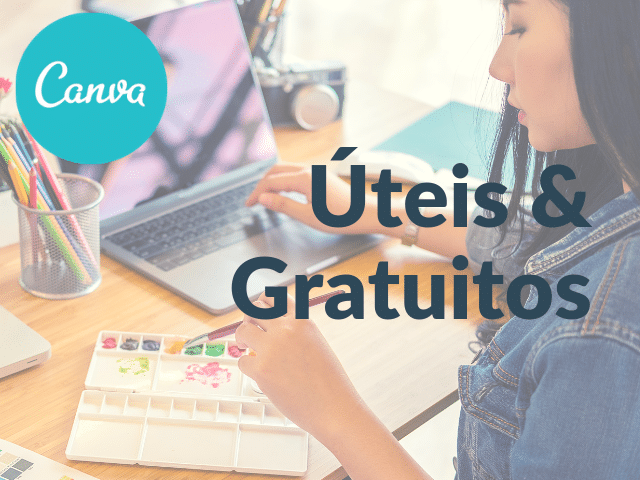Úteis e Gratuitos: Canva.com